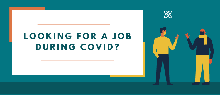 Looking for a job during covid?